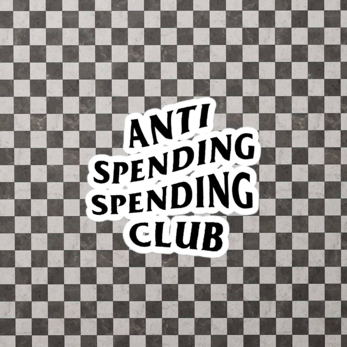 Anti Spending Spending Club Sticker 4x4