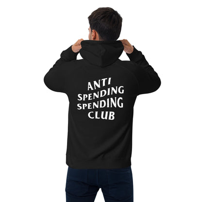 Anti Spending Spending Club Unisex Eco Hoodie