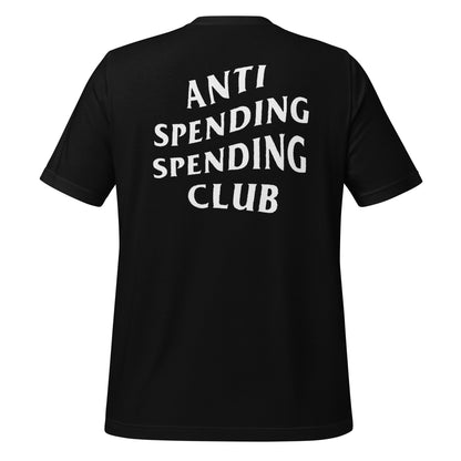 Anti Spending Spending Club Unisex Tee