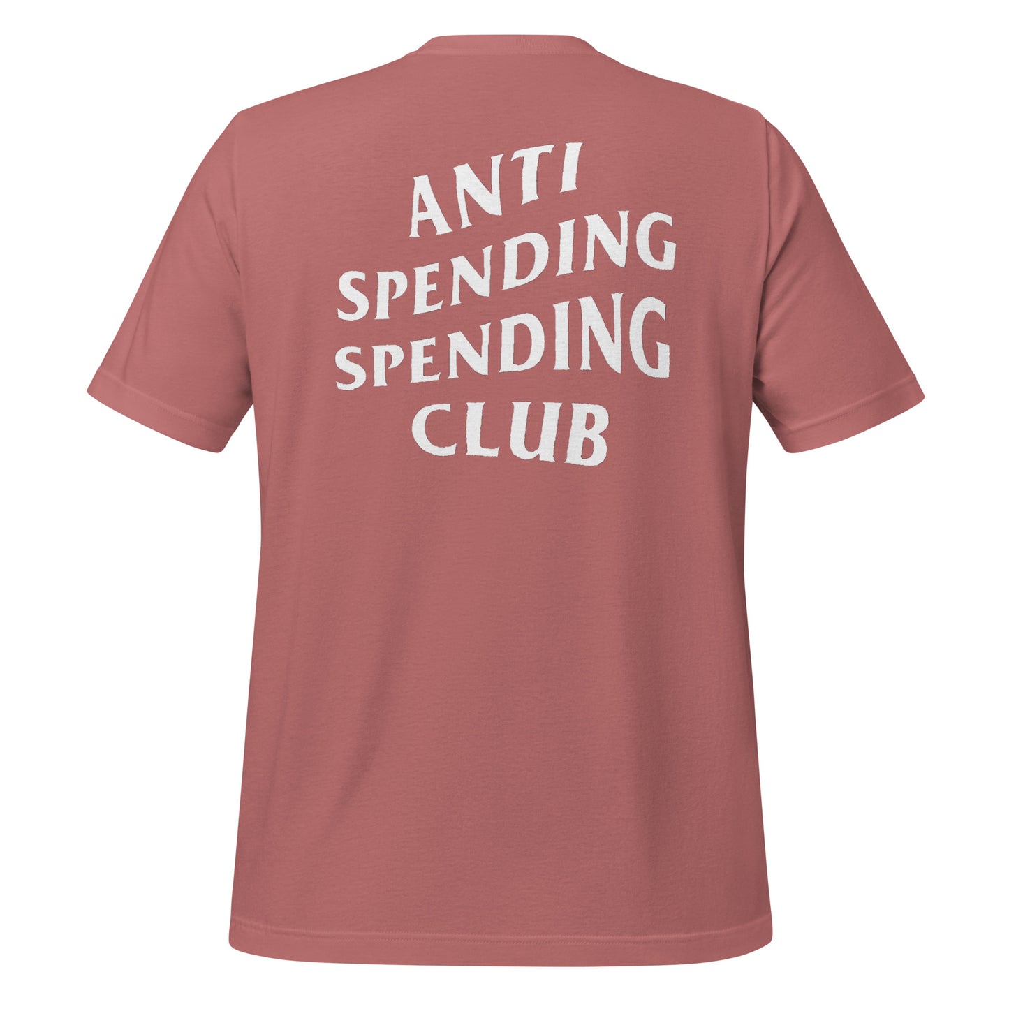 Anti Spending Spending Club Unisex Tee