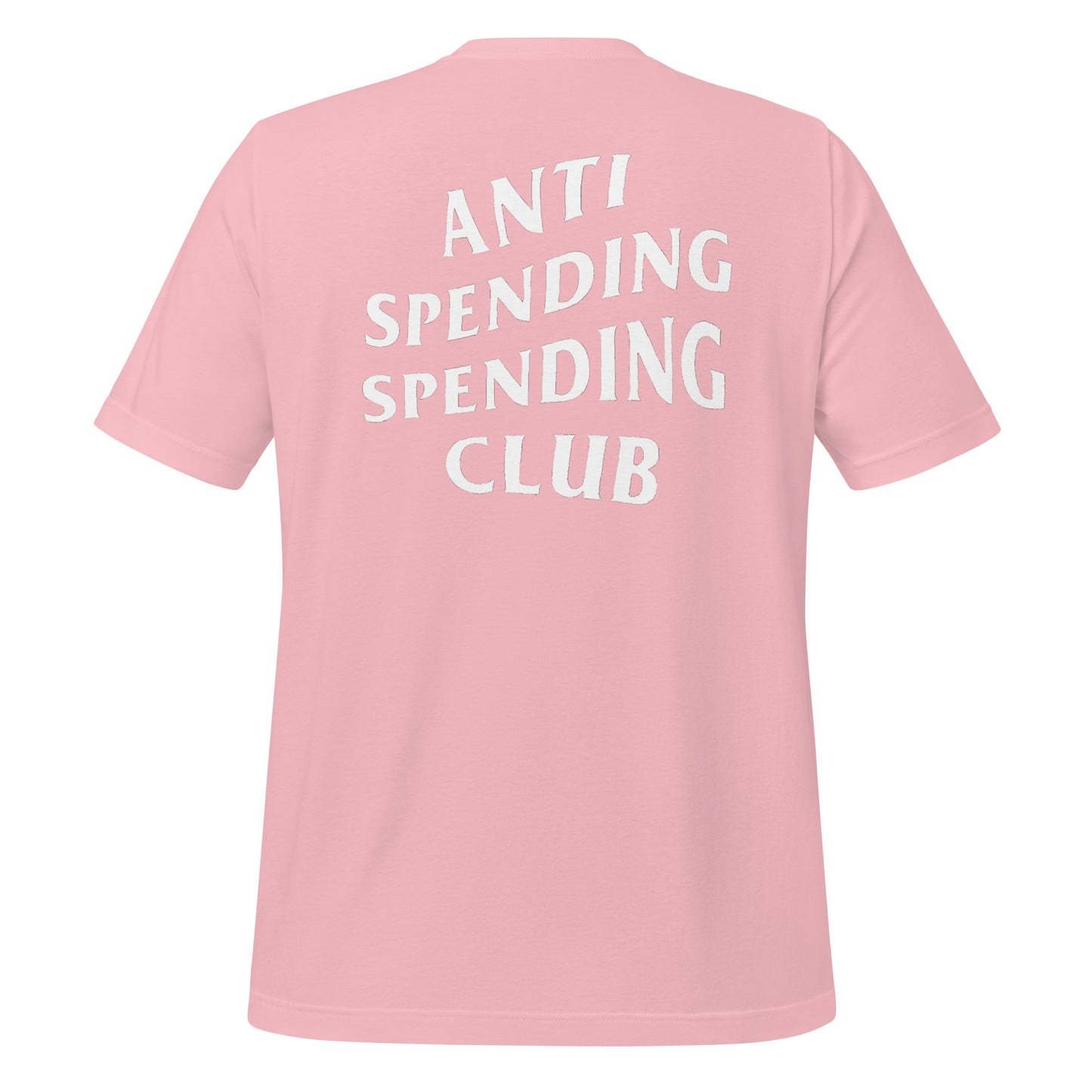 Anti Spending Spending Club Unisex Tee