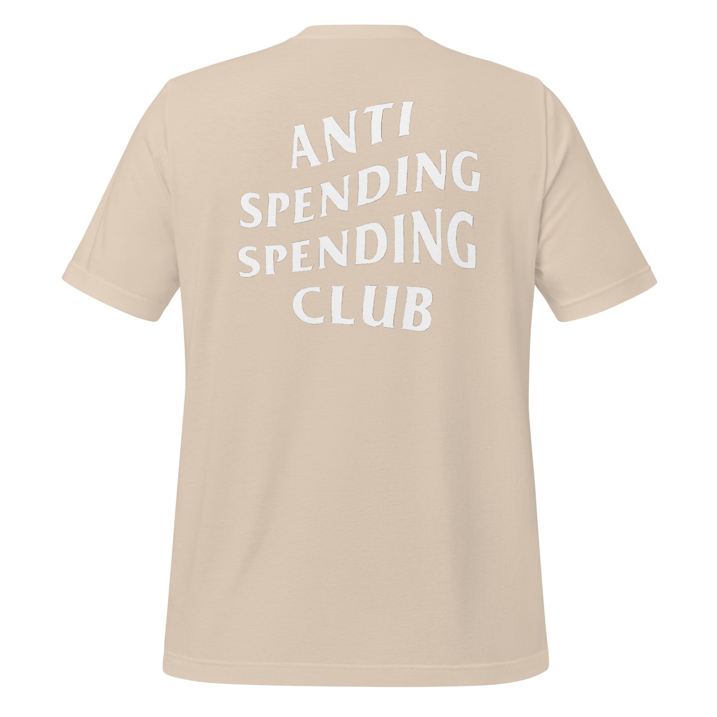 Anti Spending Spending Club Unisex Tee